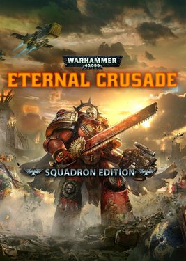 Warhammer 40,000: Eternal Crusade - Squadron Edition