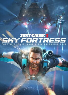 Just Cause 3: Sky Fortress Pack постер (cover)