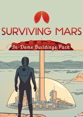 Surviving Mars: In-Dome Buildings Pack постер (cover)