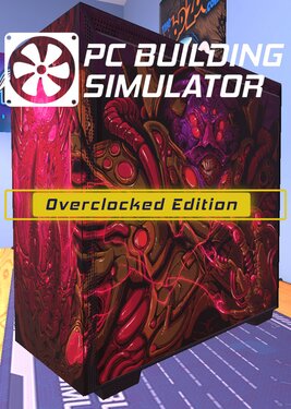 PC Building Simulator - Overclocked Edition Content постер (cover)