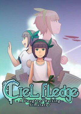 Ciel Fledge: A Daughter Raising Simulator постер (cover)