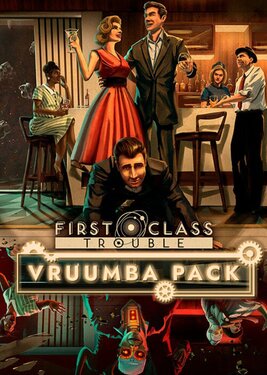 First Class Trouble - Vruumba Pack постер (cover)