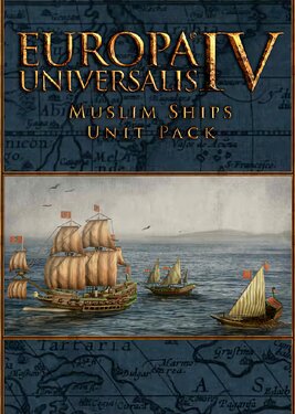 Europa Universalis IV - Muslim Ships Unit Pack постер (cover)