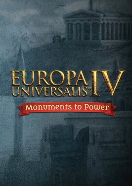Europa Universalis IV - Monuments to Power Pack