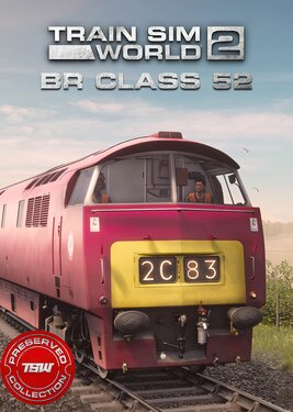 Train Sim World 2 - BR Class 52 'Western' Loco