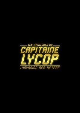 Captain Lycop: Invasion of the Heters постер (cover)