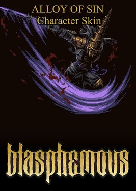 Blasphemous - 'Alloy of Sin' Character Skin