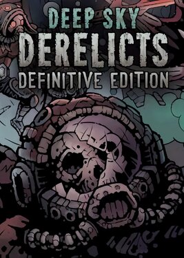 Deep Sky Derelicts - Definitive Edition