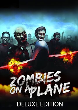 Zombies on a Plane - Deluxe Edition