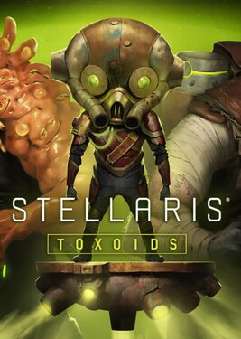 Stellaris: Toxoids Species Pack постер (cover)