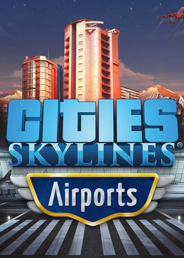 Cities: Skylines - Airports постер (cover)