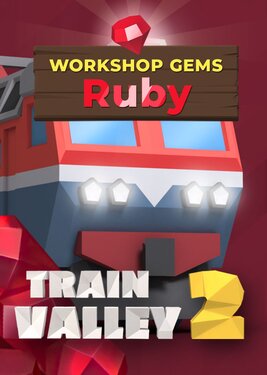 Train Valley 2: Workshop Gems - Ruby постер (cover)