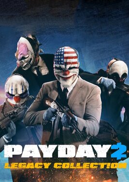 PayDay 2 - Legacy Collection постер (cover)