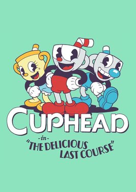 Cuphead - The Delicious Last Course постер (cover)