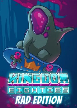 Kingdom Eighties - Rad Edition