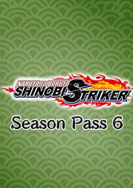 Naruto To Boruto: Shinobi Striker - Season Pass 6 постер (cover)