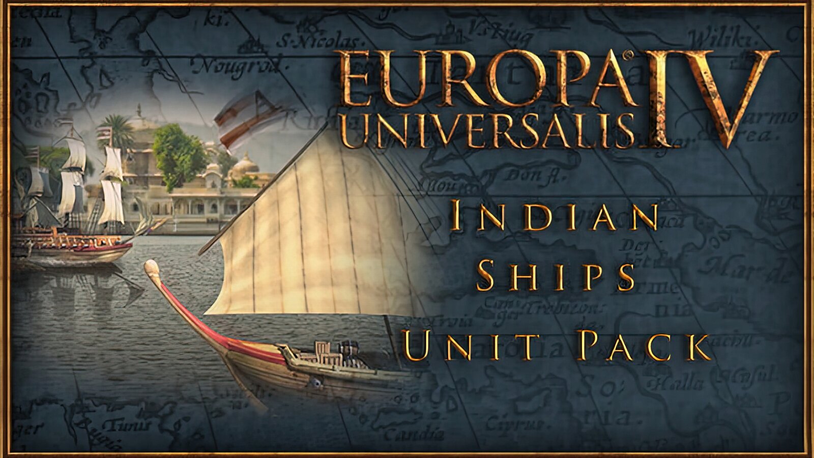 Europa Universalis IV - Indian Ships Unit Pack