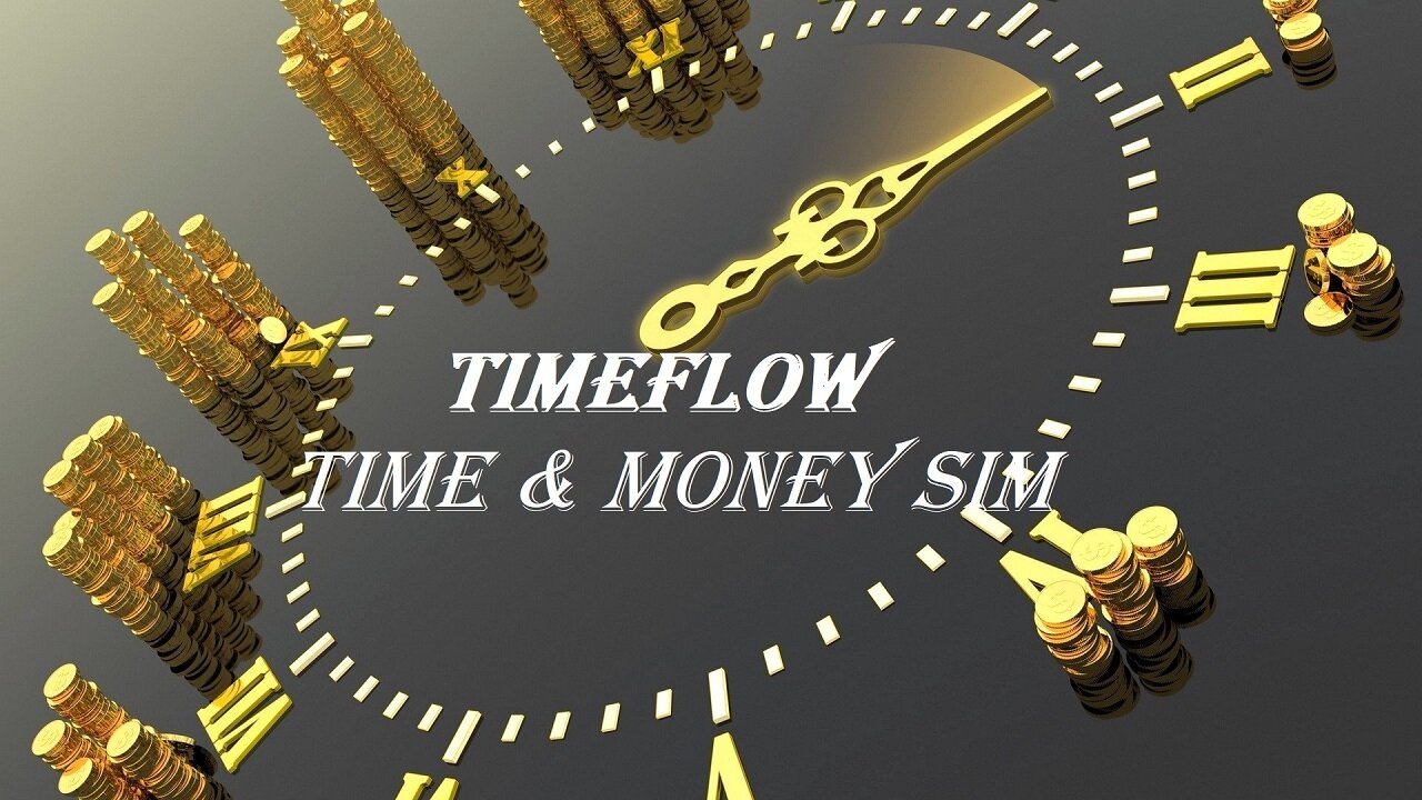 Timeflow - Time & Money Sim