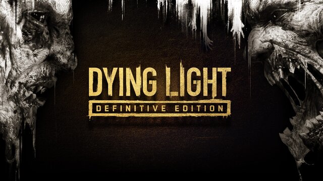 Dying Light - Definitive Edition
