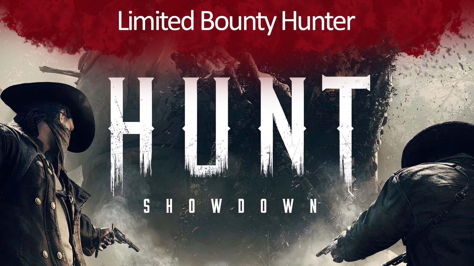 Hunt: Showdown. Limited Bounty Hunter